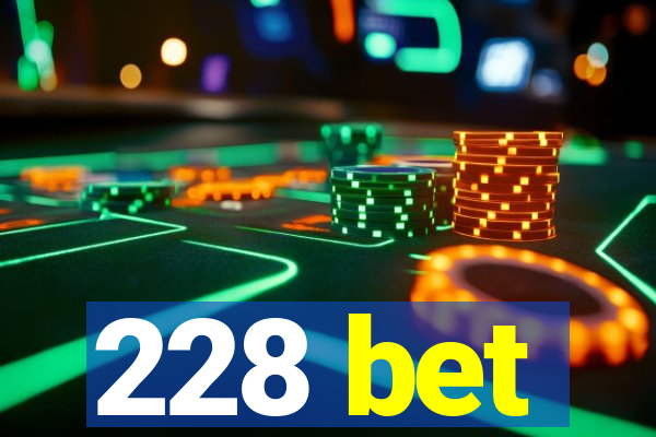 228 bet
